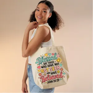 Blessed are Those Who Have Not Seen and Have Believed | Premium Tote Bag