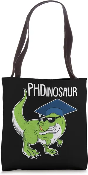 Dino-Saur PHD Funny T-Rex PH.D Candidate Student Graduate Tote Bag