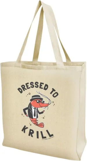 Dressed To Krill Kill Funny Humor Grocery Travel Reusable Tote Bag