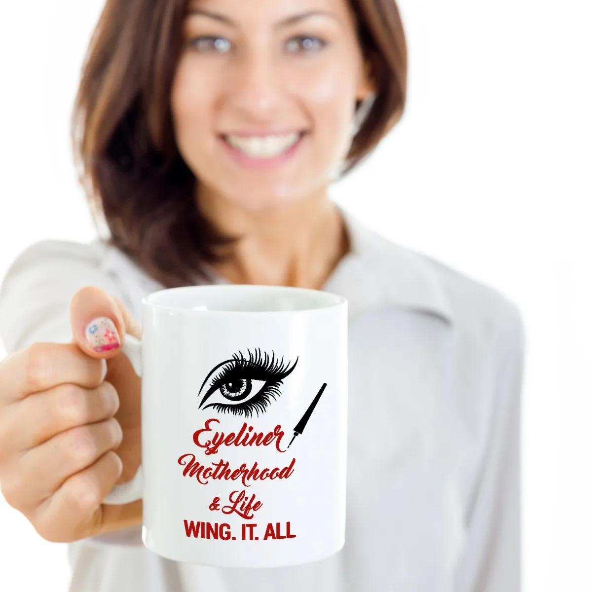 Eyeliner Motherhood Eye Makeup Coffee & Tea Mug Supplies For Freelance Make Up Artist And Gorgeous Giftables For Professional Cosmetologist (11oz)