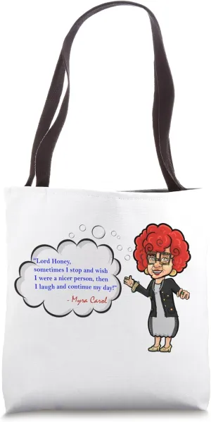 Sassy Granny Myra Carol "Nicer Person" Tote Bag