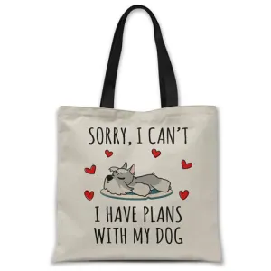 Sorry, I have plans with my dog (Miniature Schnauzer) Tote bag