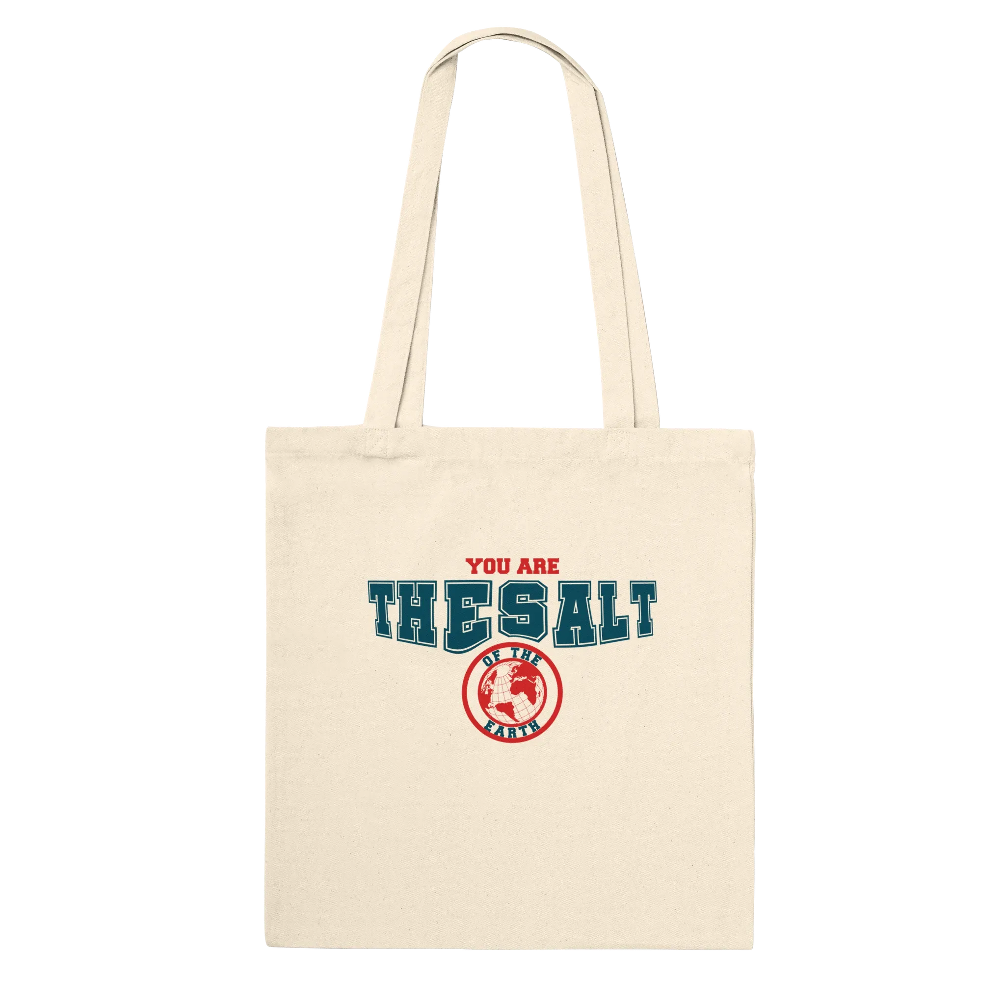 You Are The Salt of The Earth | Premium Tote Bag
